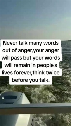 Never Talk Many Words Out of Anger: Think Before You Speak
