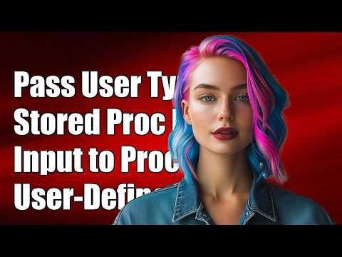 How do I pass a user-defined type as an input to a stored procedure?