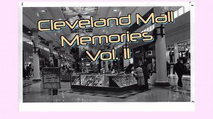 Cleveland shopping malls during the 1980s and 90s (video)