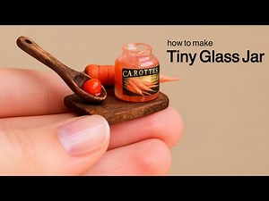 Miniature Glass Jar Tutorial — Make Your Own Mold with Silicone!