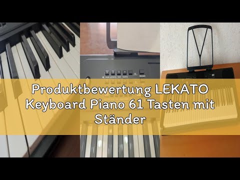 Produktbewertung LEKATO Keyboard Piano 61 Tasten mit Ständer, Digital Piano mit Halterung, Elektroni