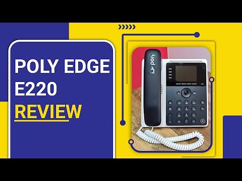 Poly Edge E220 Review