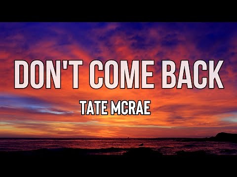 Tate McRae - don't come back (Lyrics) | If you wanna go ahead and lie to me