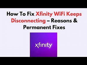 How To Fix Xfinity WiFi Keeps Disconnecting – Reasons & Permanent Fixes