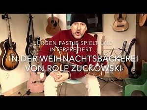 In der Weihnachtsbäckerei (Musik & Text: Rolf Zuckowski ) Weihnachtslied hier von Jürgen Fastje