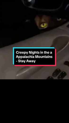 Creepy Nights in the Appalachia Mountains - Stay Away