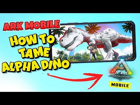 How To Tame Any Alpha Dino In ARK Mobile Revamp 🔥🔥 : ARK Ultimate Mobile Edition How To Tame Alpha
