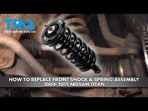 How to Replace Front Shock and Spring Assembly 2004-2015 Nissan Titan