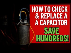 “How to Check and Replace an AC Capacitor — Save Hundreds in Minutes!”