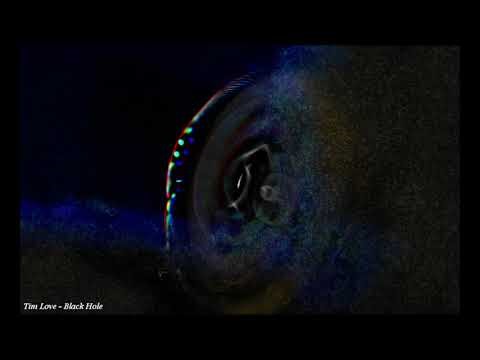 Tim Love "Black Hole"