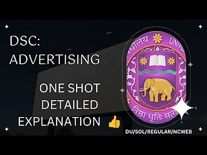 ADVERTISING | ONE SHOT | DSC | SEM 6 | BCOM | DU/SOL/REGULAR/NCWEB