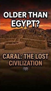 Older Than Egypt’s Pyramids? The Caral Civilization. 🤫
