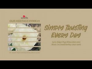 Hymn - Simply Trusting Every Day (Lyric Video)