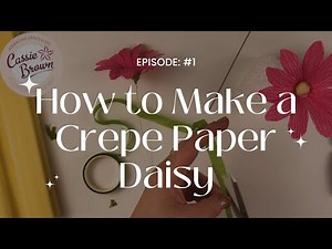How to Make a Crepe Paper Daisy