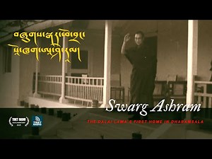 Full Documentary | Swarg Ashram – The Dalai Lama’s First Home in Dharamsala