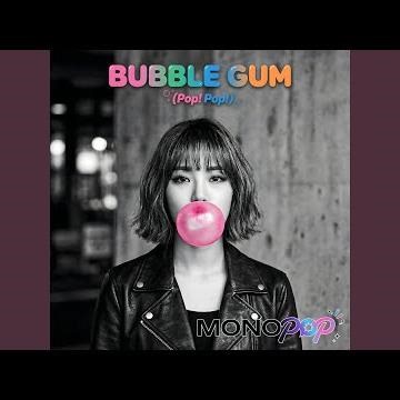 BUBBLE GUM (Pop! Pop!)