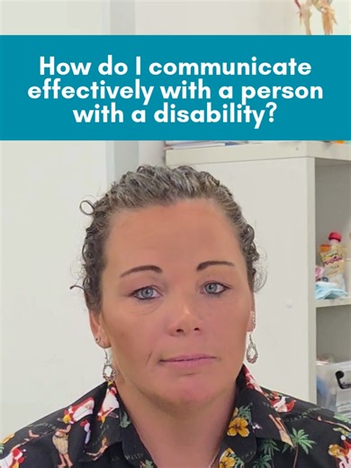 How do I communicate effectively with a person with a disability? #disabilitysupport