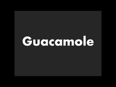 How to Pronounce Guacamole
