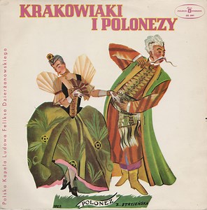 Polska Kapela Ludowa Feliksa Dzierżanowskiego - Krakowiaki I Polonezy