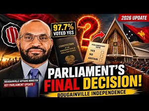 PNG Parliament Outlines FINAL DECISION Process On Bougainville's Independence (2026 Update)
