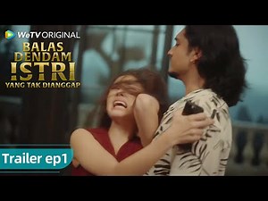 Trailer EP 1 | Balas Dendam Istri yang Tak Dianggap | WeTV Original l