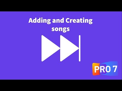 How to create or add a new song in propresenter 7