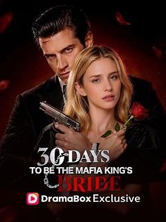 30 Days to be the Mafia King's Bride Episode 1-DramaBox