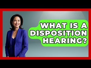 What Is A Disposition Hearing? - True Crime Lovers