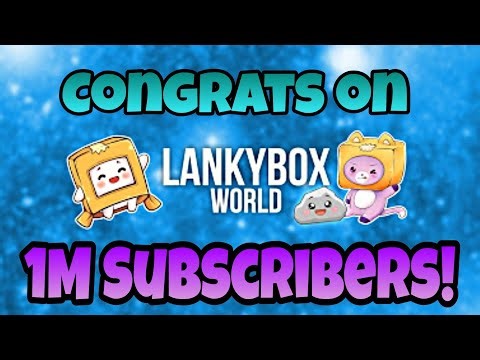 LankyBox World 1 Million Subscribers Edit!