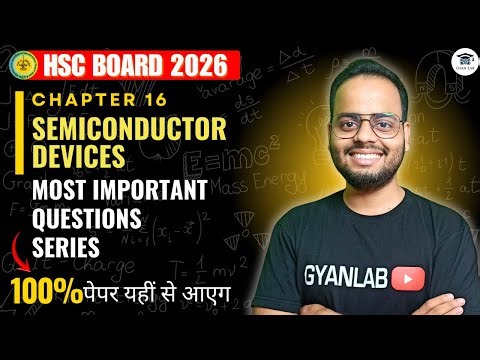 Class 12 Physics | Chapter 16 Semiconductor Devices - Most Important Question | Gyanlab | Ajay Patel