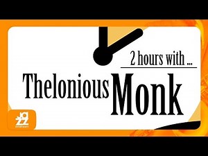 2 Hours With Thelonious Monk (Caravan, Sophisticated Lady, Blue Monk and more!)