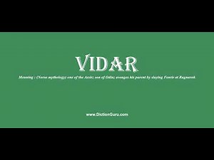 vidar: Pronounce vidar with Meaning, Phonetic, Synonyms and Sentence Examples