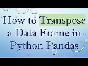 How to Transpose a Data Frame in Python Pandas