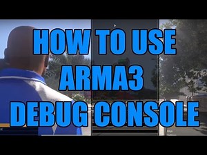 How to use Arma3 Debug Console