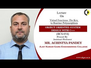THE KEY TO RUNTIME POLYMORPHISM | OOSD WITH C++ | LECTURE 05 BY MR. ACHINTYA PANDEY |AKGEC