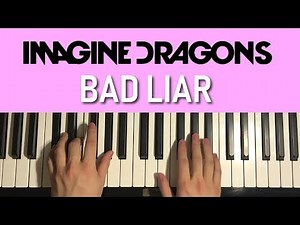HOW TO PLAY - Imagine Dragons - Bad Liar (Piano Tutorial Lesson)