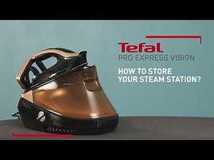 How To Store Your Tefal Pro Express Vision Steam Generator GV9820 & GV9822 | Tefal Malaysia