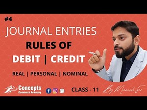 Journal Entries | Rules | Debit and Credit | Process of Journalizing | Journal Entry | Class 11