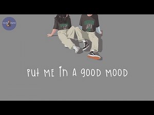 [Playlist] put me in a good mood 🎧 vibe songs that help you relax