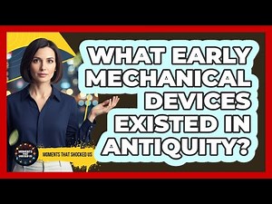 What early mechanical devices existed in antiquity?