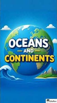 Oceans and Continents || Class 6 || NCERT Social Science