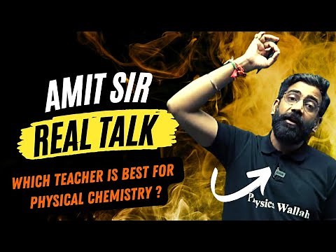 Which Teacher is Best for Physical Chemistry?Amit Sir Honest Reply #pw #jee #neet