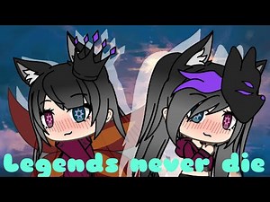 Legends never die/Glmv/