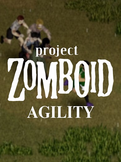 Leveling Agility in Project Zomboid Part 1