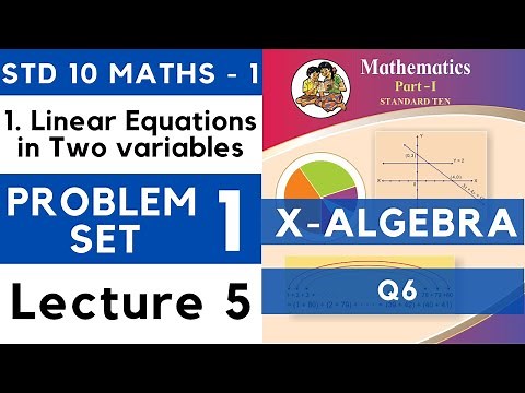 Linear Equations in Two Variables | Problem Set 1 Lecture 5 | SSC Class 10 Algebra | Maths 1 Std X
