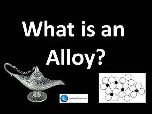 What is an Alloy? | Manufacturing Substances in Industry