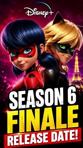 🚨 OFFICIAL: Miraculous Ladybug Season 6 Finale Release Date Revealed! #marinette #miraculousladybug
