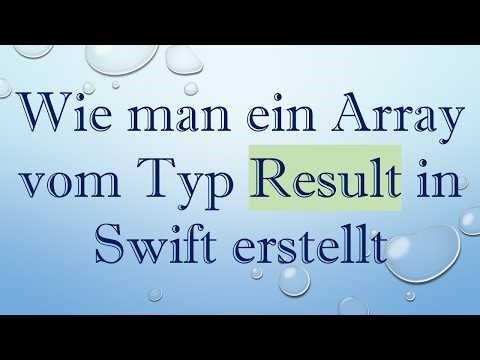Wie man ein Array vom Typ Result in Swift erstellt