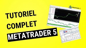 Comment utiliser Metatrader 5 : Tutoriel complet - VideoTutoriels