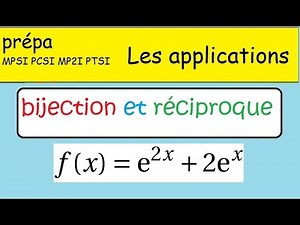 Prépa- Les applications- Exercices - bijection et réciproque e^(2x)-2e^x